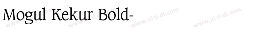 Mogul Kekur Bold字体转换 Mogul Kekur Bold字体转换